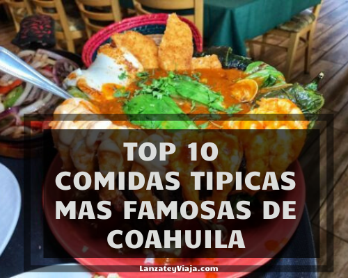 ᐅ Top 10 Comidas Típicas de Coahuila【Platillos, Ingredientes y Preparación】