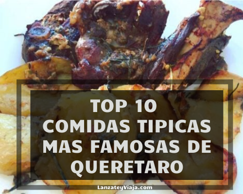 ᐅ Top 10 Comidas Típicas de Querétaro【Platillos, Ingredientes y Preparación】