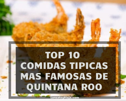 ᐅ Top 10 Comidas Típicas de Quintana Roo【Platillos, Ingredientes y  Preparación】