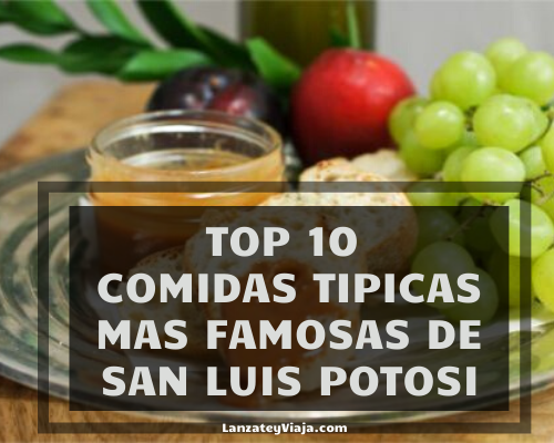 ᐅ Top 10 Comidas Típicas de San Luis Potosí【Platillos, Ingredientes y  Preparación】