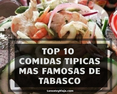 ᐅ Top 10 Comidas Típicas de Tabasco【Platillos, Ingredientes y Preparación】